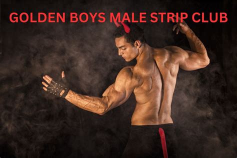 strip clubb near me|Golden Boys Male Strip Club & Male Revue Show .